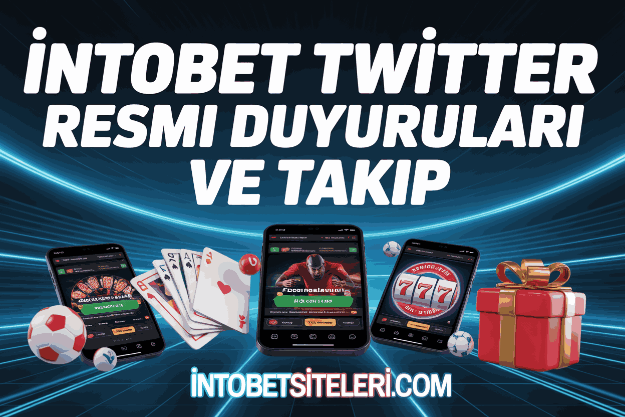İntobet Twitter Resmi Duyuruları ve Takip