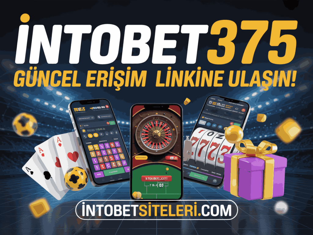 intobet375 guncel erisim linkine ulasin!